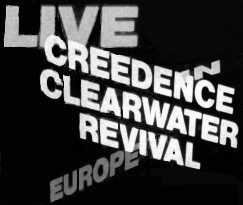 CCR Live In Europe 1971
